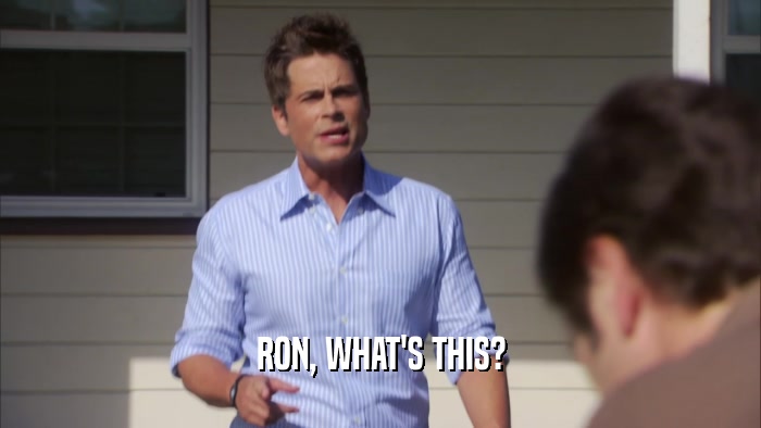 RON, WHAT'S THIS?  