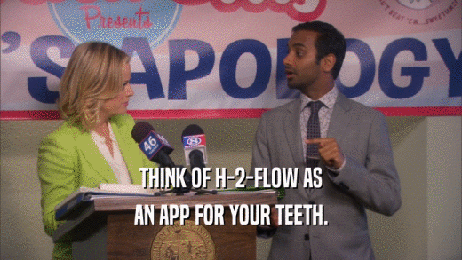 THINK OF H-2-FLOW AS AN APP FOR YOUR TEETH. 