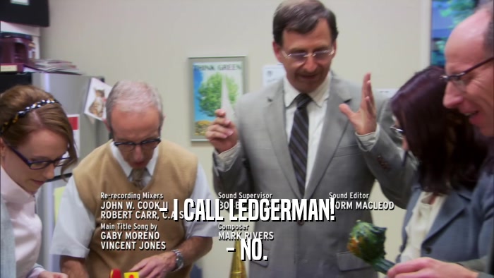- I CALL LEDGERMAN! - NO. 