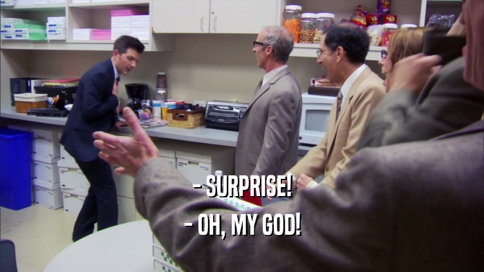- SURPRISE! - OH, MY GOD! 