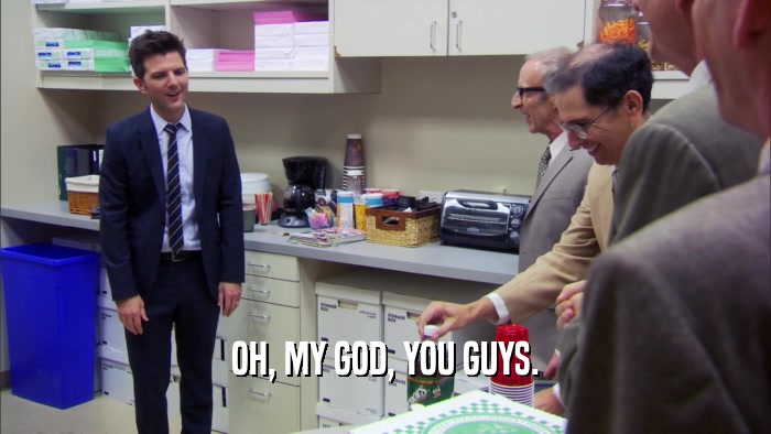 OH, MY GOD, YOU GUYS.  