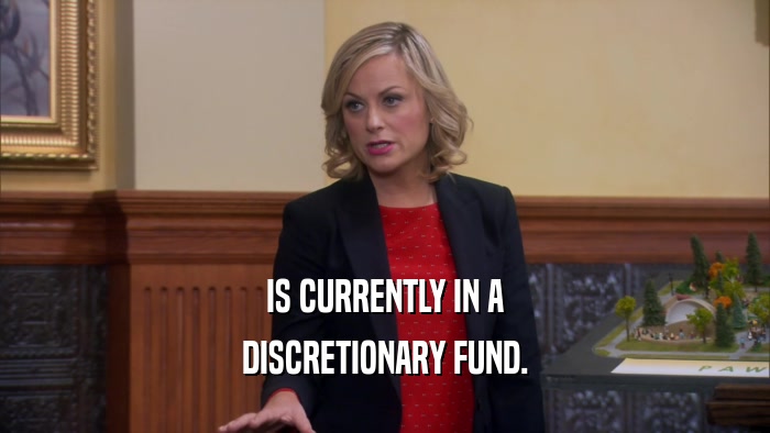 IS CURRENTLY IN A DISCRETIONARY FUND. 