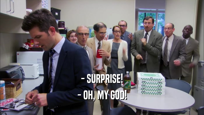 - SURPRISE! - OH, MY GOD! 