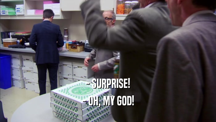 - SURPRISE! - OH, MY GOD! 