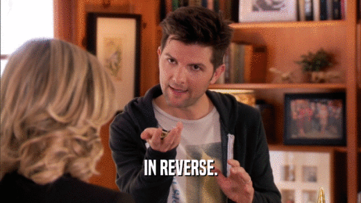 IN REVERSE.  