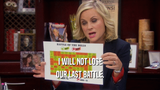 I WILL NOT LOSE OUR LAST BATTLE. 