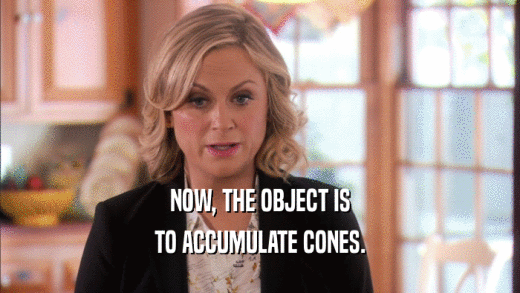 NOW, THE OBJECT IS TO ACCUMULATE CONES. 