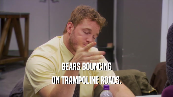 BEARS BOUNCING ON TRAMPOLINE ROADS. 