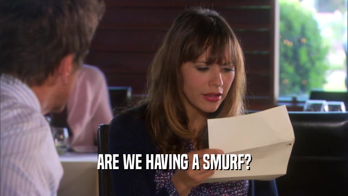ARE WE HAVING A SMURF?  