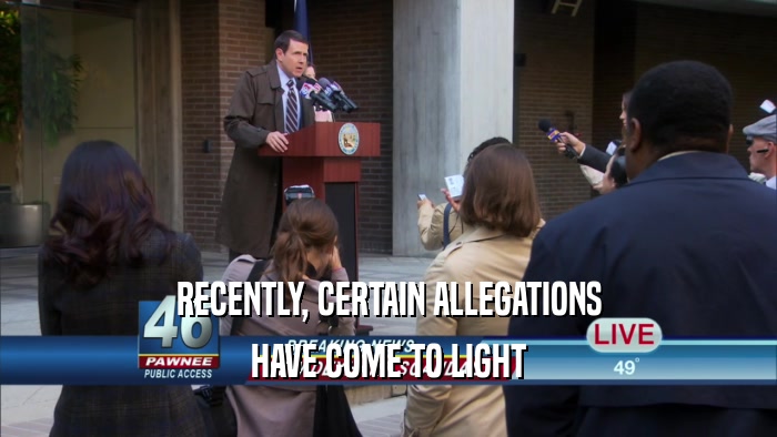 RECENTLY, CERTAIN ALLEGATIONS HAVE COME TO LIGHT 