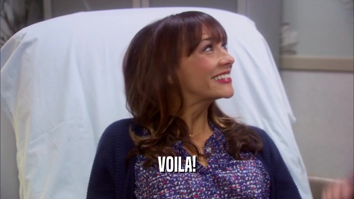 VOILA!  
