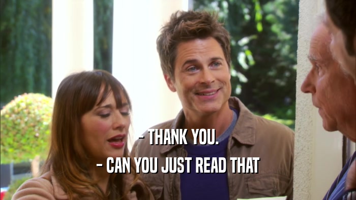 - THANK YOU. - CAN YOU JUST READ THAT 