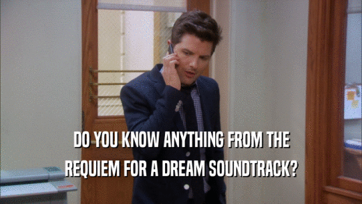 DO YOU KNOW ANYTHING FROM THE REQUIEM FOR A DREAM SOUNDTRACK? 