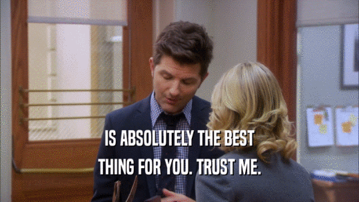 IS ABSOLUTELY THE BEST THING FOR YOU. TRUST ME. 