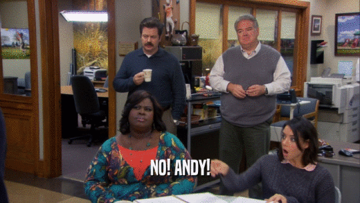 NO! ANDY!  