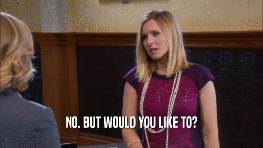 NO. BUT WOULD YOU LIKE TO?  
