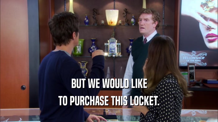 BUT WE WOULD LIKE TO PURCHASE THIS LOCKET. 