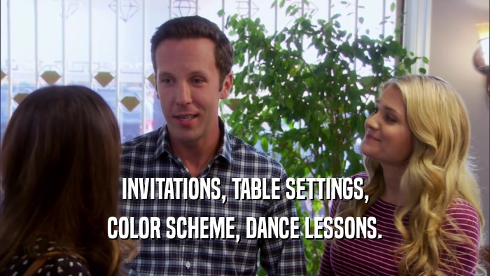 INVITATIONS, TABLE SETTINGS, COLOR SCHEME, DANCE LESSONS. 