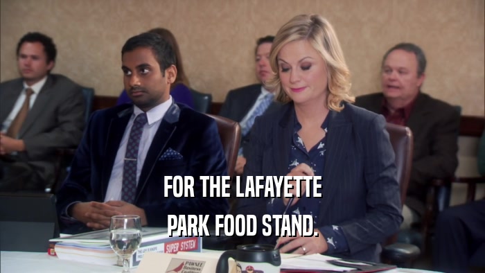FOR THE LAFAYETTE PARK FOOD STAND. 