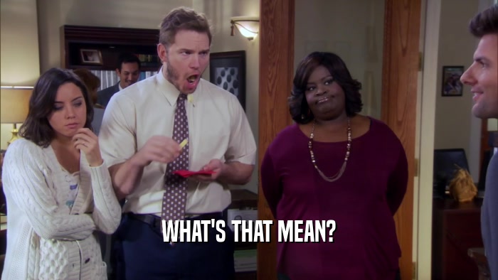 WHAT'S THAT MEAN?  