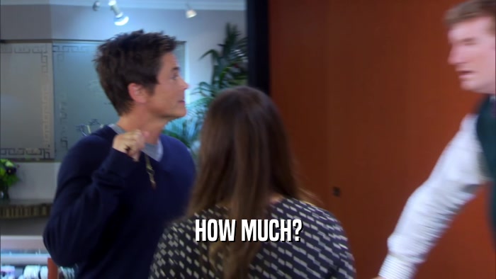 HOW MUCH?  