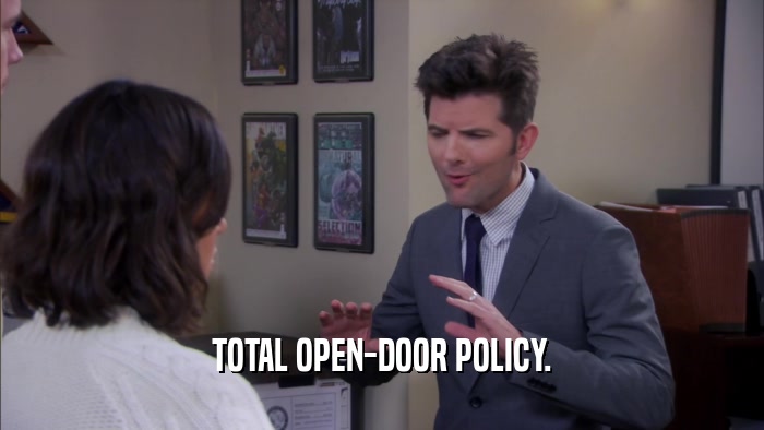 TOTAL OPEN-DOOR POLICY.  