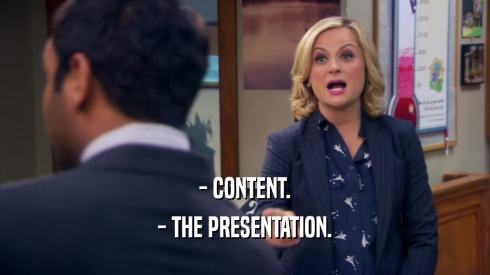 - CONTENT. - THE PRESENTATION. 