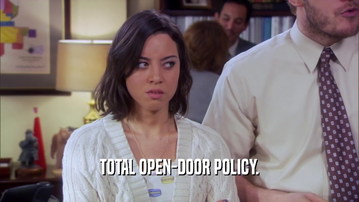 TOTAL OPEN-DOOR POLICY.  