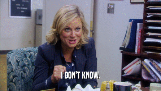 I DON'T KNOW.  