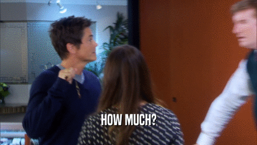 HOW MUCH?  