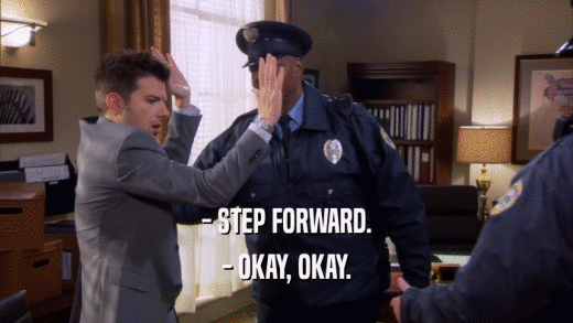 - STEP FORWARD. - OKAY, OKAY. 