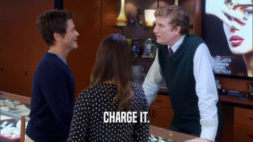 CHARGE IT.  