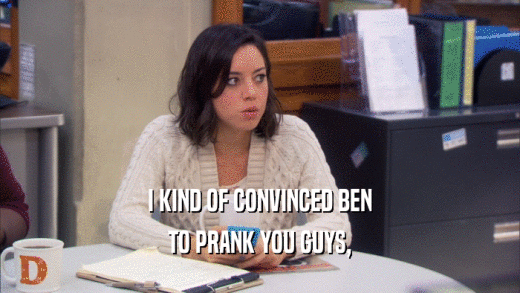 I KIND OF CONVINCED BEN TO PRANK YOU GUYS, 