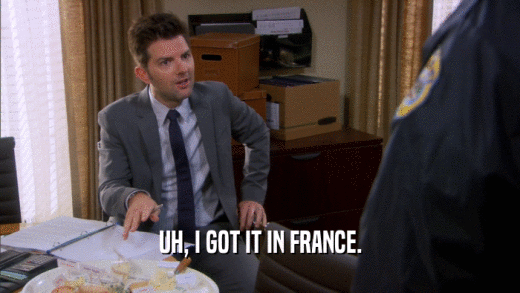 UH, I GOT IT IN FRANCE.  