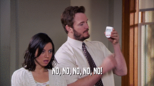 NO, NO, NO, NO, NO!  