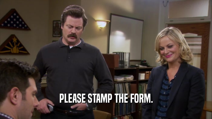 PLEASE STAMP THE FORM.  