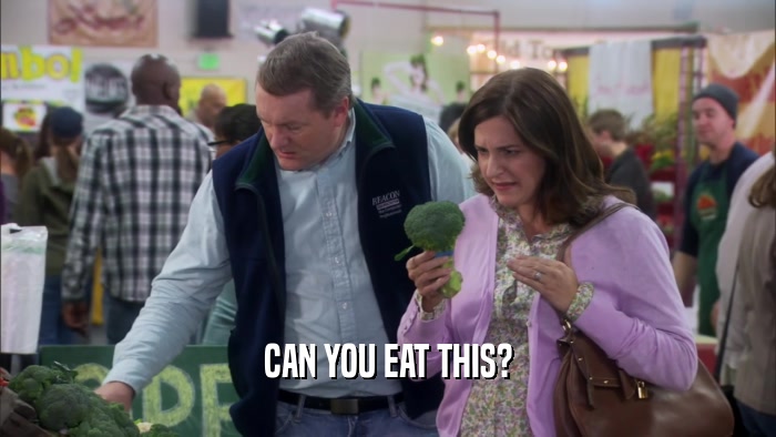 CAN YOU EAT THIS?  