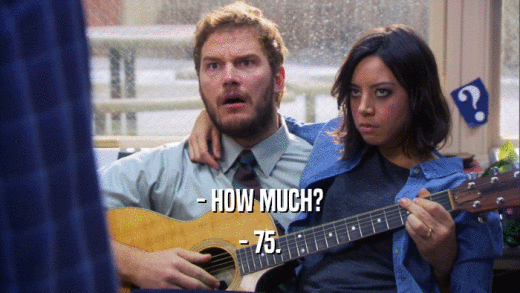 - HOW MUCH? - 75. 
