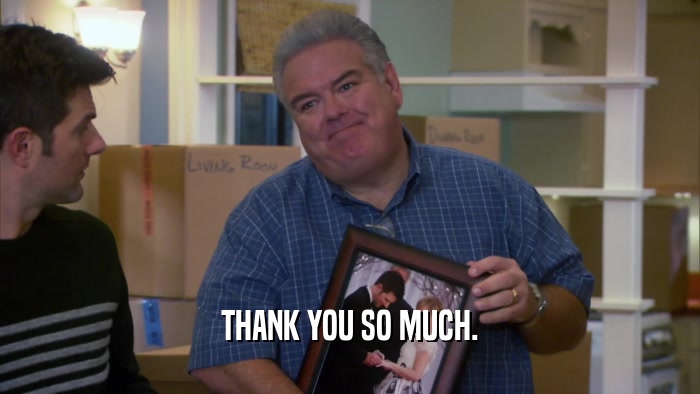THANK YOU SO MUCH.  