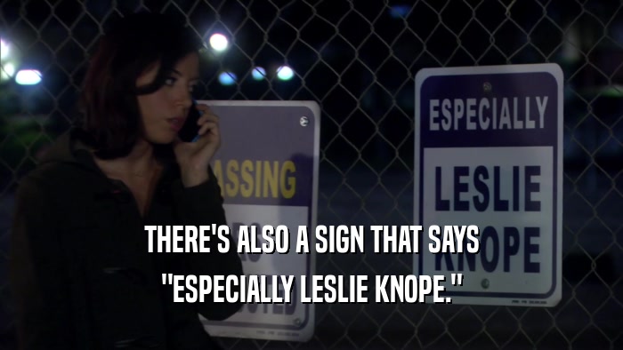 THERE'S ALSO A SIGN THAT SAYS 