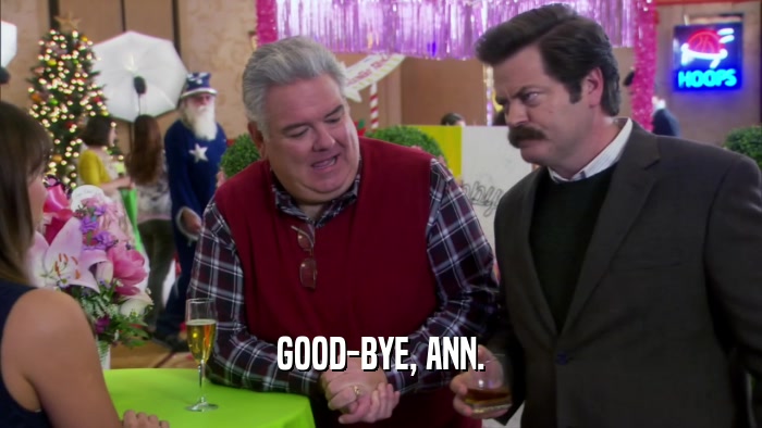 GOOD-BYE, ANN.  