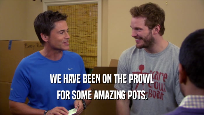 WE HAVE BEEN ON THE PROWL FOR SOME AMAZING POTS. 