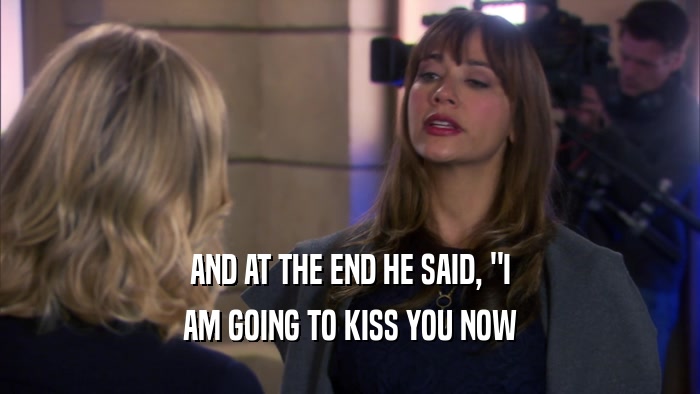 AND AT THE END HE SAID, 