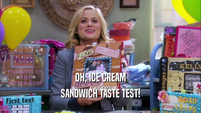 OH, ICE CREAM SANDWICH TASTE TEST! 