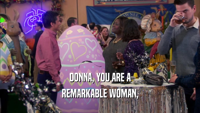 DONNA, YOU ARE A REMARKABLE WOMAN, 