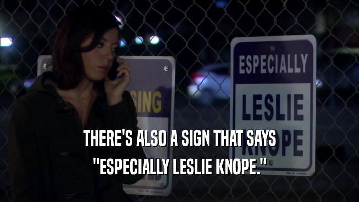 THERE'S ALSO A SIGN THAT SAYS 
