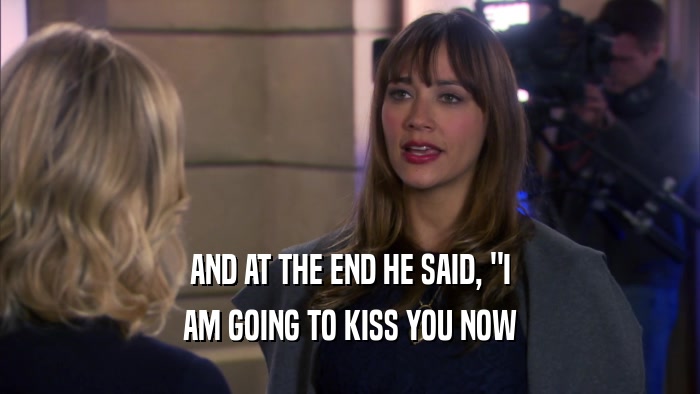 AND AT THE END HE SAID, 