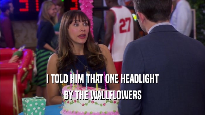 I TOLD HIM THAT ONE HEADLIGHT BY THE WALLFLOWERS 
