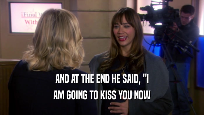 AND AT THE END HE SAID, 