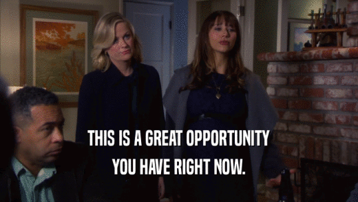 THIS IS A GREAT OPPORTUNITY YOU HAVE RIGHT NOW. 